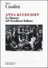 Copertina di Anna Kuliscioff. La signora del Socialismo Italiano