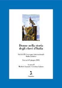 Cover of Donne nella storia degli ebrei d’Italia. Atti del IX Convegno internazionale “Italia Judaica” (Lucca 6-9 giugno 2003)